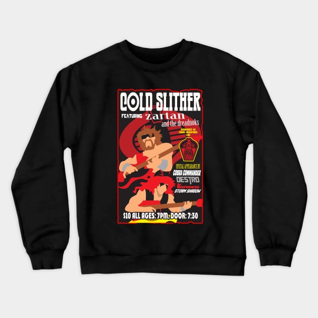 Cold Slither Concert Poster Crewneck Sweatshirt by CuddleswithCatsArt